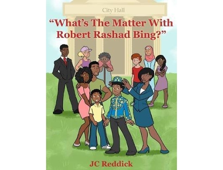 Livro Whats The Matter With Robert Rashad Bing? De Jc Reddick (inglês)