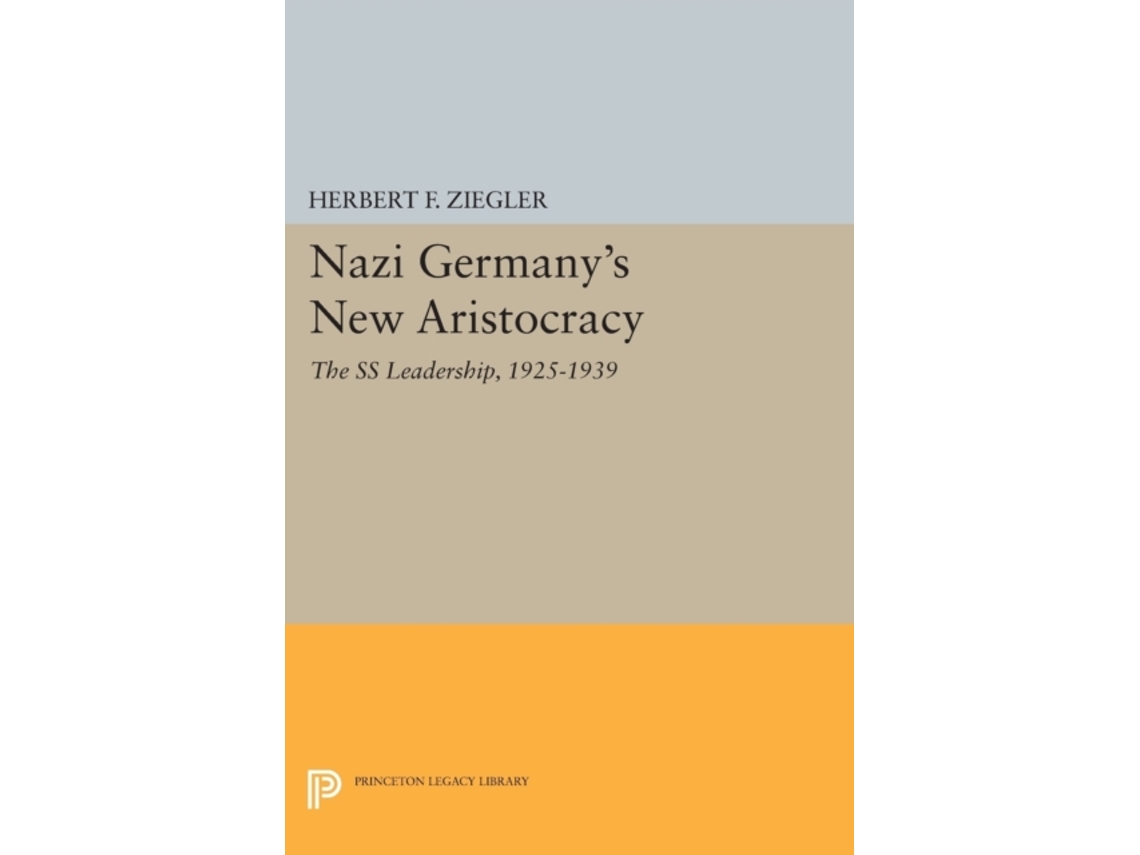 Livro Nazi Germanys New Aristocracy De Herbert F Ziegler (inglês)