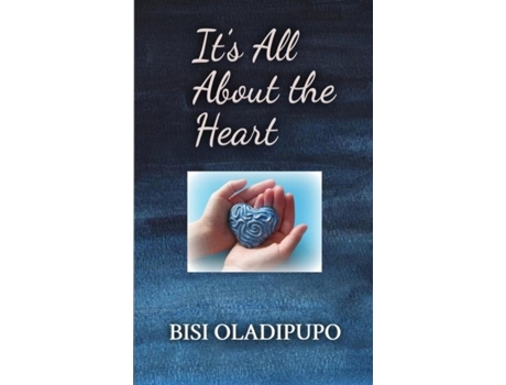 Livro Its All About The Heart De Bisi Oladipupo (inglês)