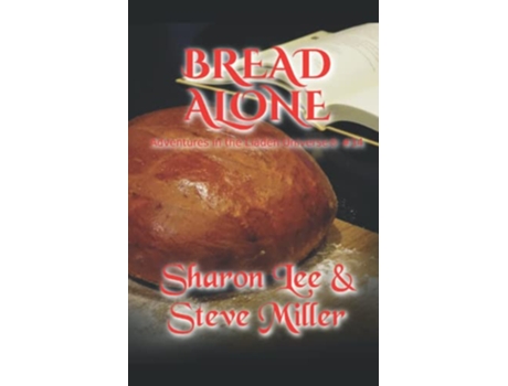 Livro Bread Alone Adventures in the Liaden Universe® Number 34 de Sharon Lee e Steve Miller (Inglês)