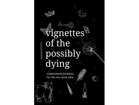 Livro Vignettes Of The Possibly Dying Companion Journal De Kb Eliza (inglês)