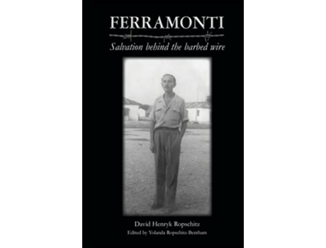 Livro Ferramonti Salvation behind the barbed wire de David Henryk Ropschitz (Inglês - Capa Dura)