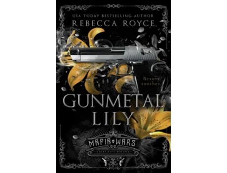 Livro Gunmetal Lily A Dark Mafia Romance Mafia Wars de Rebecca Royce (Inglês)