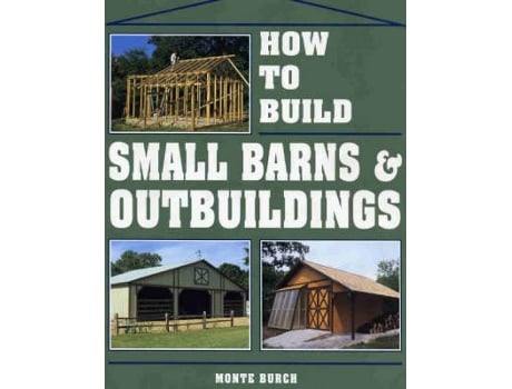 Livro how to build small barns and outbuildings de burch (inglês)