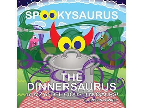 Livro SPOOKYSAURUS The DINNERSAURUS an AZ of Delicious Dinosaurs de Crispin Lowrey (Inglês)