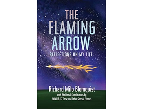Livro The Flaming Arrow Reflections On My Life de Richard Milo Blomquist (Inglês)