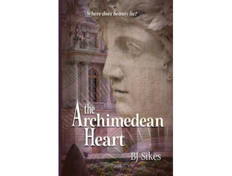 Livro The Archimedean Heart De Bj Sikes (inglês)