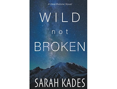 Livro Wild Not Broken Hearthstone de Sarah Kades (Inglês)