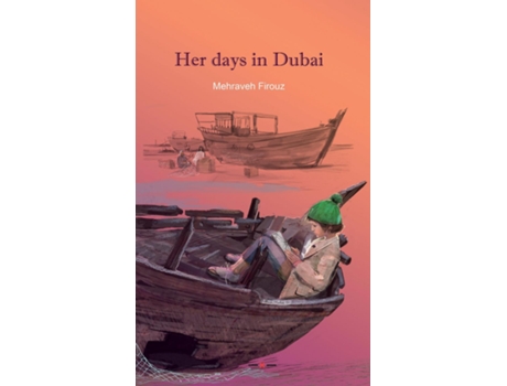 Livro Her Days In Dubai De Mehraveh Firouz (inglês)