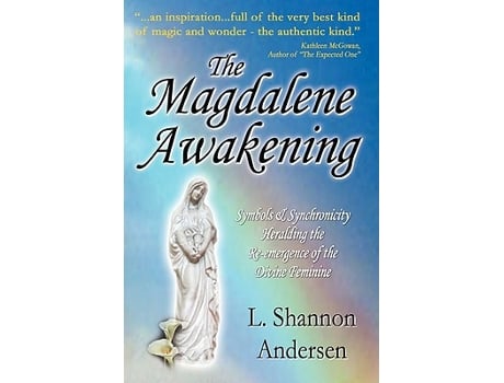 Livro The Magdalene Awakening Symbols and Synchronicity Heralding the ReEmergence of the Divine Feminine de L Shannon Andersen (Inglês)