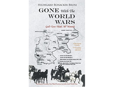 Livro GONE With The WORLD WARS Gods Love Heals All Wounds de Hildegard Bruni (Inglês)