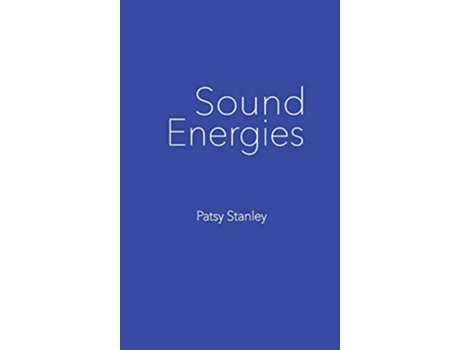 Livro Sound Energies de Patsy Stanley (Inglês)