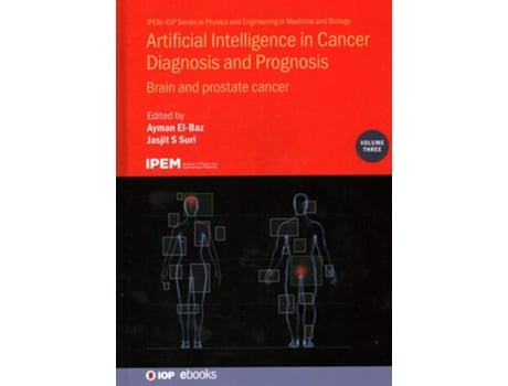 Livro Artificial Intelligence In Cancer Diagnosis And Prognosis, Volume 3 De Ayman El-baz E Jasjit S Suri (inglês - Capa Dura)