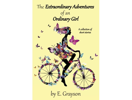 Livro The Extraordinary Adventures of an Ordinary Girl de E Grayson (Inglês)