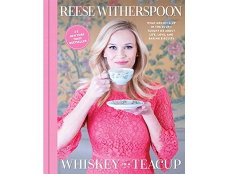 Livro Whiskey in a Teacup de Reese Witherspoon (Inglês - Capa Dura)
