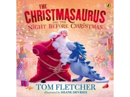 Livro The Christmasaurus and the Night Before Christmas de Tom Fletcher (Inglês)