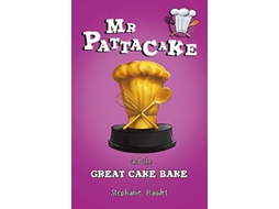 Livro Mr Pattacake and the Great Cake Bake Mr Pattacake 8 de Stephanie Baudet (Inglês)