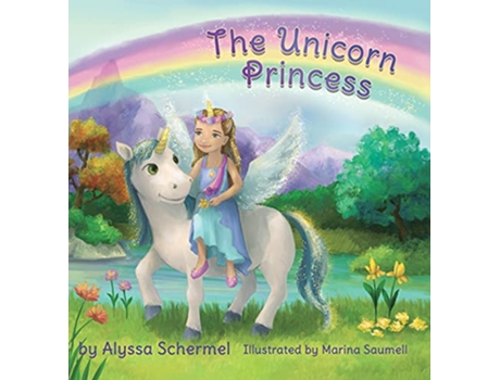 Livro The Unicorn Princess de Alyssa Schermel (Inglês)