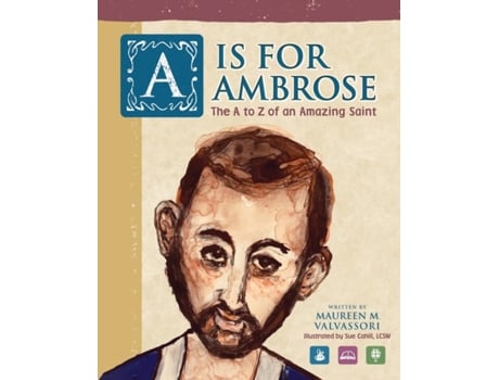 Livro A Is For Ambrose: The A to Z of an Amazing Saint Maureen M. Valvassori (Inglês)