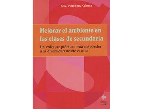 Livro Mejorar El Ambiente En Las Clases De Secundaria de Rosa María Marchena Gómez (Espanhol)