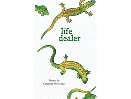 Livro life dealer poetry dealer de Catriona Messenger (Inglês)