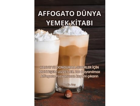 Livro AFFOGATO DÜNYA YEMEK KITABI de Berfin Ates (Inglês)