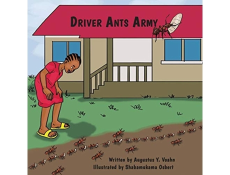Livro Driver Ants Army De Augustus Y Voahn (inglês)