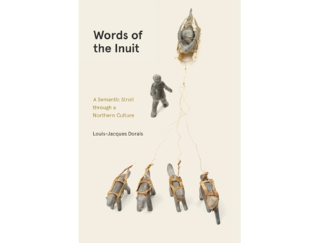 Livro words of the inuit de louis-jacques dorais (inglês)