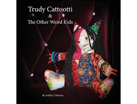 Livro Trudy Cattootti The Other Weird Kids de Ashley J Horton (Inglês)