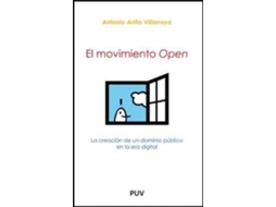 Livro El movimiento Open la creación de un dominio público en la era digital de Antonio Ariño Villarroya (Espanhol)