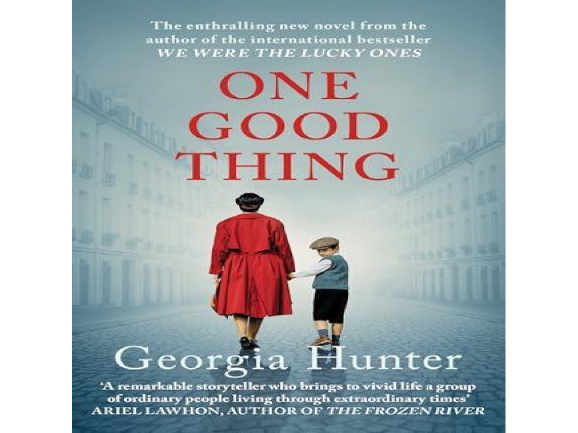 Livro One Good Thing The compelling new wartime novel from the bestselling author of We Were the Lucky Ones de Georgia Hunter (Inglês)