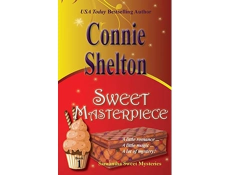 Livro Sweet Masterpiece Samantha Sweet Mysteries Book 1 Samantha Sweet Magical Cozy Mystery de Connie Shelton (Inglês)