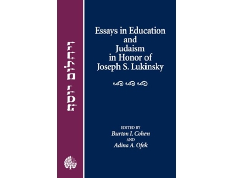 Livro Essays in Education and Judaism in Honor of Joseph S Lukinsky de Burton I Cohen and Adina Ofek editors (Inglês)
