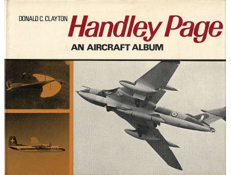 Livro Handley Page – An Aircraft Album De Donald C Clayton (inglês)