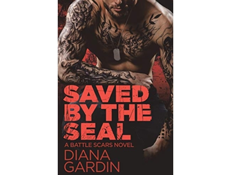 Livro Saved by the SEAL de Diana Gardin (Inglês)