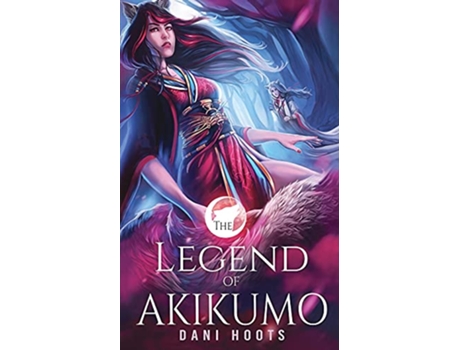 Livro The Legend of Akikumo de Dani Hoots (Inglês)