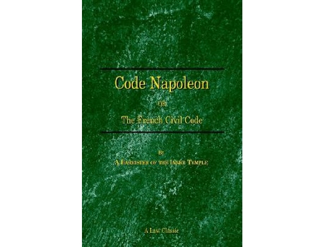 Livro Code Napoleon Or the French Civil Code de Barrister of the Inner Temple (Inglês)
