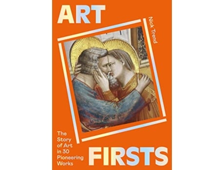 Livro Art Firsts de Nick Trend (Inglês)