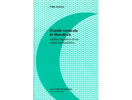 Livro En Árabe Vernáculo De Marrakech Análisis Linguístico de Pablo Sanchez (Espanhol)