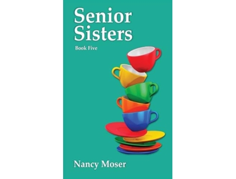 Livro Senior Sisters de Nancy Moser (Inglês - Capa Dura)