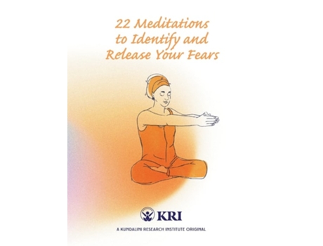 Livro 22 Meditations to Identify amp Release Your Fears de Kundalini Research Institute (Inglês)