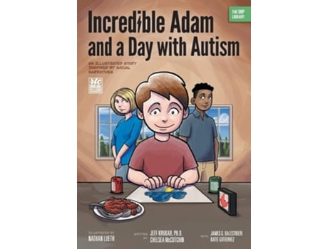 Livro Incredible Adam And A Day With Autism An Illustrated Story Inspired By Social Narratives De Jeff Krukar E James G Balestrieri (inglês)