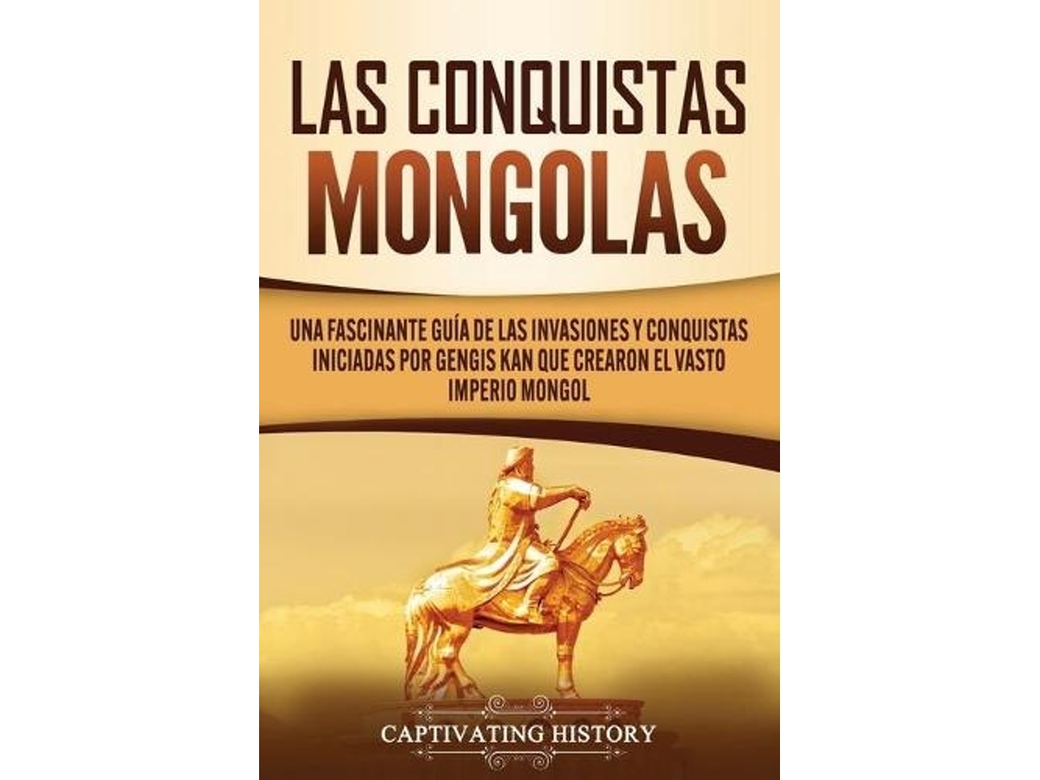 Livro Las Conquistas Mongolas de Captivating History (Espanhol)