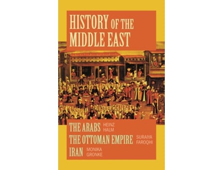 Livro History Of The Middle East De Heinz Halm (inglês)