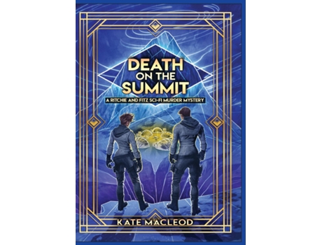 Livro Death On The Summit A Ritchie And Fitz Sci-fi Murder Mystery De Kate Macleod (inglês)
