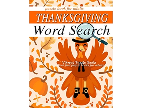 Livro THANKSGIVING word search puzzle books for adults Word find puzzle books for adults de Vibrant Puzzle Books (Inglês)