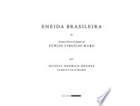 Livro Eneida Brasileira - Tradução Poética Da Epopeia De Publico Virgílio Maro de Eduardo Vasconcellos (Português do Brasil)