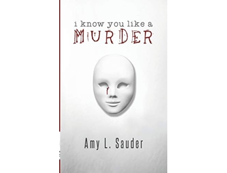 Livro I Know You Like a Murder de Amy L Sauder (Inglês)