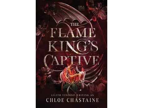 Livro The Flame Kings Captive de Chloe Chastaine e Lilith Vincent (Inglês)