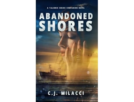 Livro Abandoned Shores A Talionis Series Companion Novel de CJ Milacci (Inglês - Capa Dura)